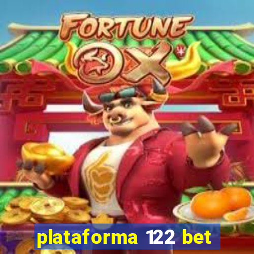 plataforma 122 bet